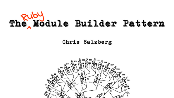 Slides for The Ruby Module Builder Pattern